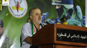 شلّح: القائد النخالة فرض معادلة جديدة ستساهم في تفكيك الكيان