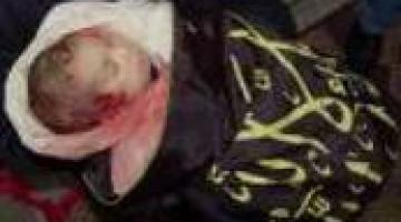استشهاد الطفل " غازي الزعانين " متأثراً بجراحه التي أصيب بها أمس في شمال القطاع