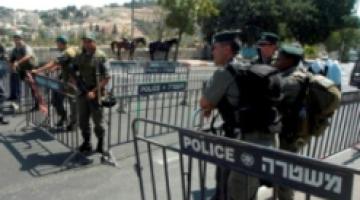 شرطة الاحتلال تستنفر بالقدس المحتلة خشية وقوع عملية فدائية